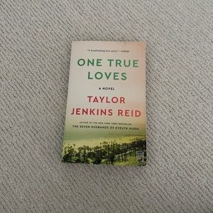 One True Loves: a Novel by Taylor Jenkins Reid
